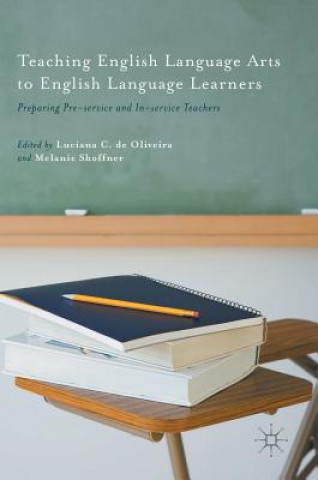 Kniha Teaching English Language Arts to English Language Learners Luciana de Oliveira
