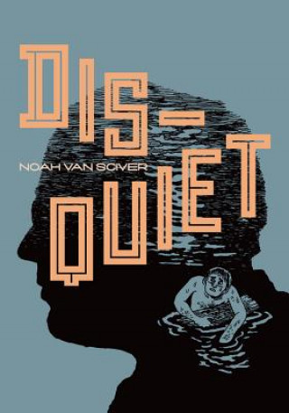 Knjiga Disquiet Noah Van Sciver