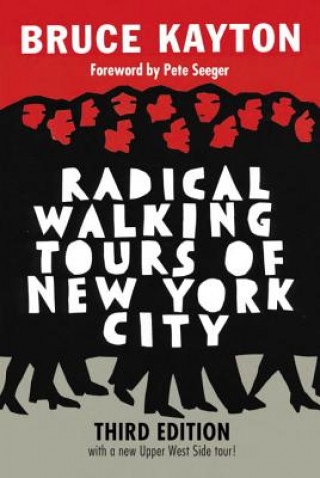 Carte Radical Walking Tours Of New York City Bruce Kayton