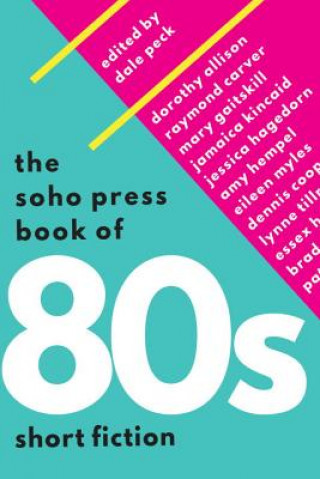 Book Soho Press Book of 80s Short Fiction Dale Peck