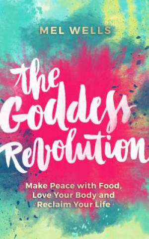 Könyv Goddess Revolution Melissa Wells