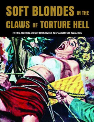 Knjiga Soft Blondes In The Claws Of Torture Hell Pep Pentangeli