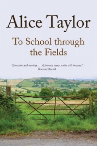 Kniha To School Through the Fields Alice Taylor