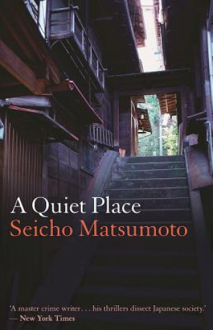 Knjiga Quiet Place Seicho Matsumoto