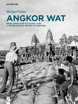 Knjiga Angkor Wat - A Transcultural History of Heritage Michael Falser