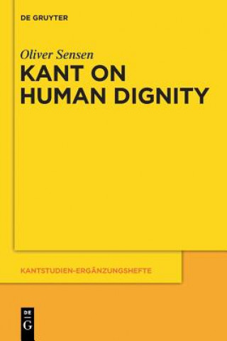 Carte Kant on Human Dignity Oliver Sensen