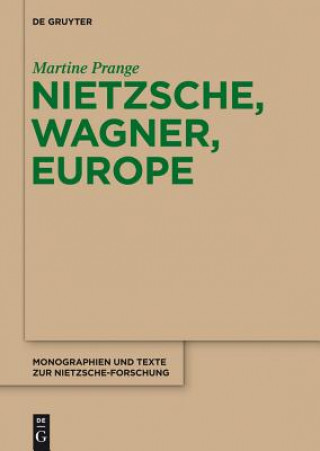 Книга Nietzsche, Wagner, Europe Martine Prange