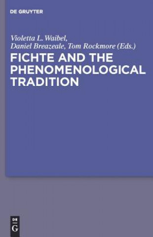 Könyv Fichte and the Phenomenological Tradition Violetta L. Maria Waibel