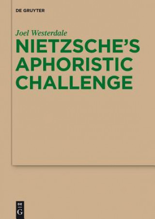 Könyv Nietzsche's Aphoristic Challenge Joel Westerdale