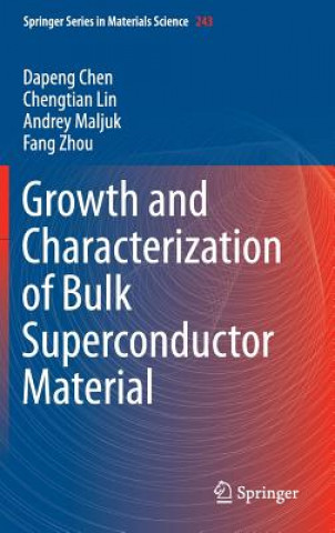 Kniha Growth and Characterization of Bulk Superconductor Material Dapeng Chen