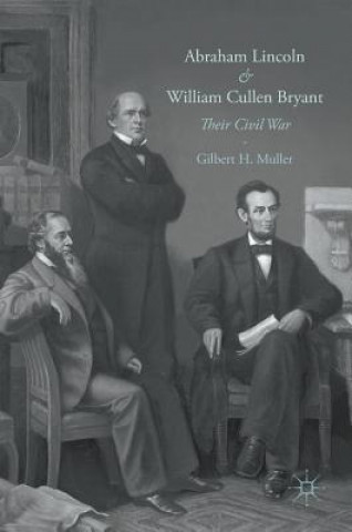 Book Abraham Lincoln and William Cullen Bryant Gilbert H. Muller