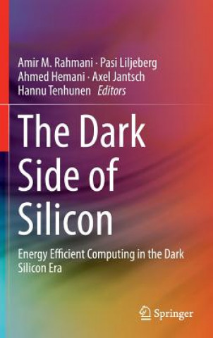 Knjiga Dark Side of Silicon Amir M. Rahmani