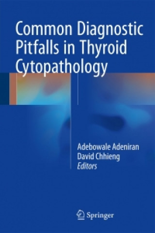 Könyv Common Diagnostic Pitfalls in Thyroid Cytopathology Adebowale J. Adeniran