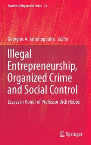 Carte Illegal Entrepreneurship, Organized Crime and Social Control Georgios A. Antonopoulos