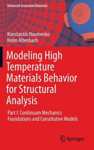 Kniha Modeling High Temperature Materials Behavior for Structural Analysis Konstantin Naumenko