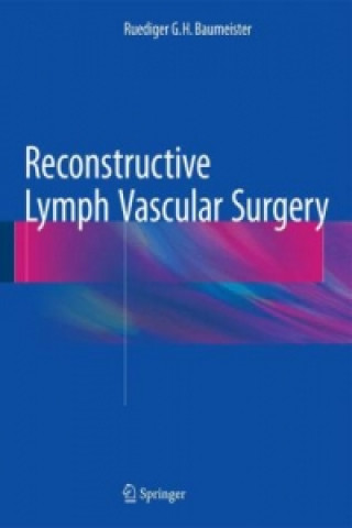 Kniha Reconstructive Lymph Vascular Surgery Ruediger G. H. Baumeister