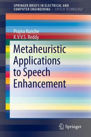 Kniha Metaheuristic Applications to Speech Enhancement Prajna Kunche