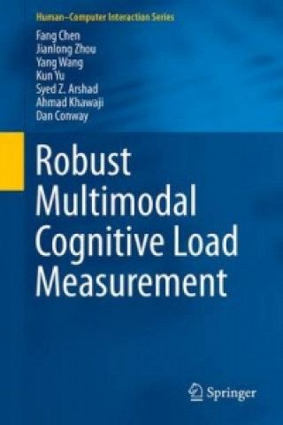Kniha Robust Multimodal Cognitive Load Measurement Fang Chen