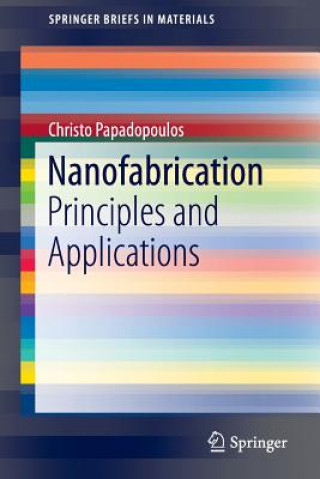 Könyv Nanofabrication Christo Papadopoulos