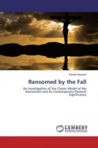 Kniha Ransomed by the Fall Daniel Hayward