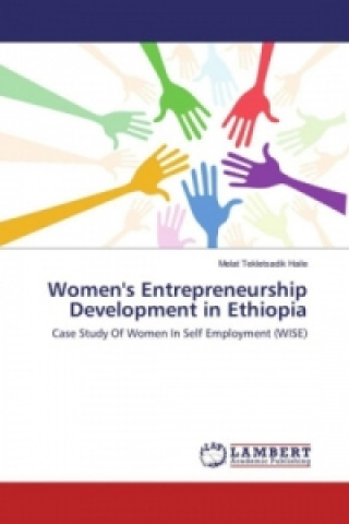 Kniha Women's Entrepreneurship Development in Ethiopia Melat Tekletsadik Haile