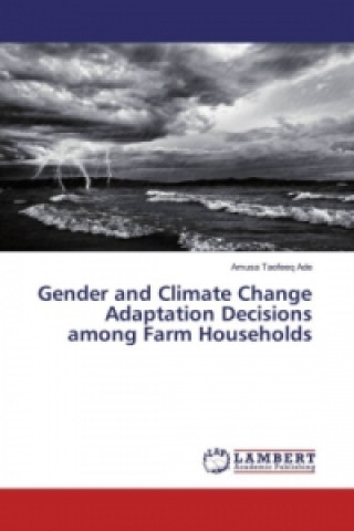 Książka Gender and Climate Change Adaptation Decisions among Farm Households Amusa Taofeeq Ade