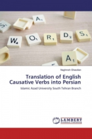 Kniha Translation of English Causative Verbs into Persian Naghmeh Ghasdian