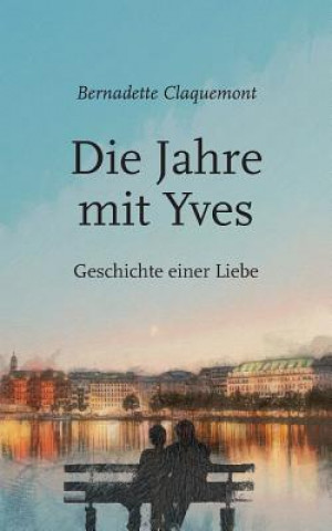 Buch Jahre mit Yves Bernadette Claquemont