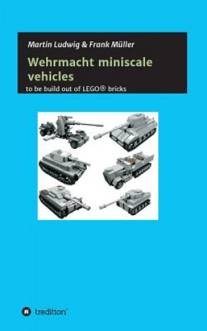 Książka Miniscale Wehrmacht vehicles instructions Martin Ludwig