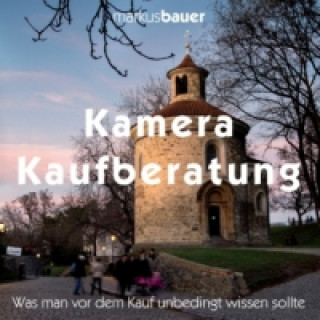 Kniha Kamera Kaufberatung Markus Bauer