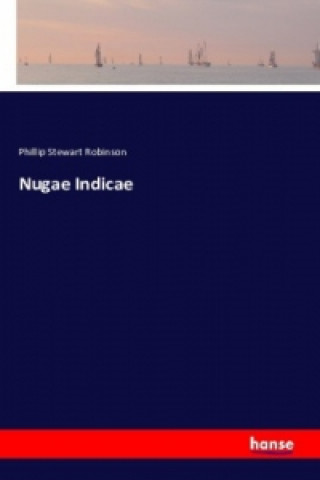 Kniha Nugae Indicae Phillip Stewart Robinson