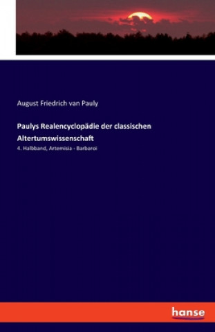Carte Paulys Realencyclopadie der classischen Altertumswissenschaft August Friedrich Van Pauly