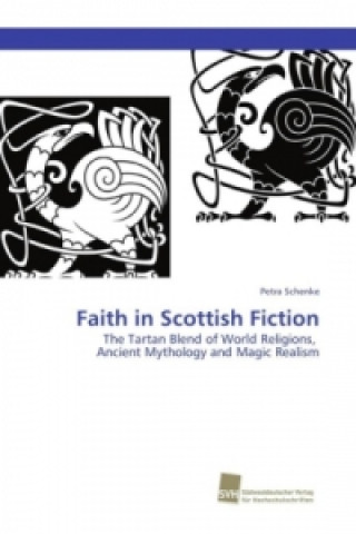 Kniha Faith in Scottish Fiction Petra Schenke