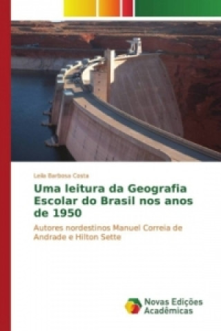 Carte Uma leitura da Geografia Escolar do Brasil nos anos de 1950 Leila Barbosa Costa