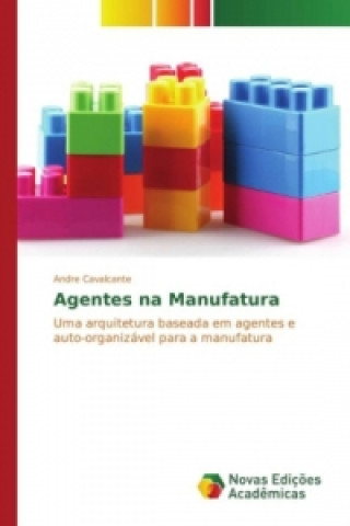 Knjiga Agentes na Manufatura Andre Cavalcante