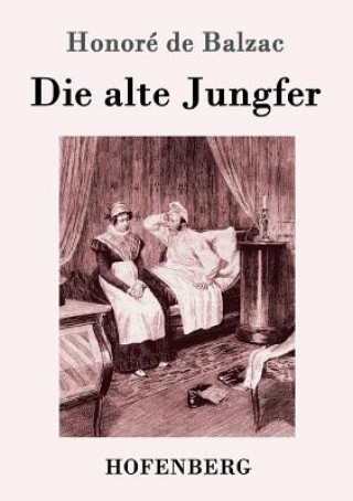 Knjiga alte Jungfer Honore De Balzac