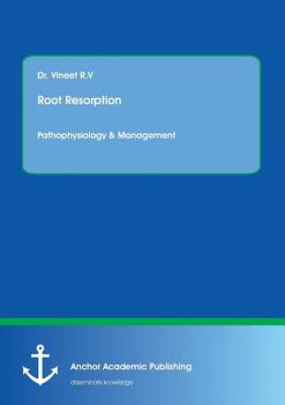 Könyv Root resorption Vineet R V