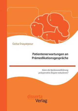 Книга Patientenerwartungen an Pramedikationsgesprache Golsa Enayatpour