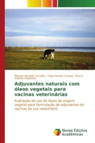 Kniha Adjuvantes naturais com óleos vegetais para vacinas veterinárias Marnen Almeida Carvalho