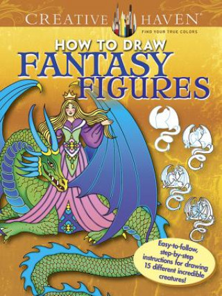 Kniha Creative Haven How to Draw Fantasy Figures Marty Noble