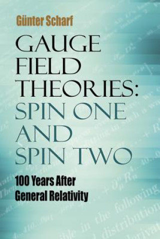 Buch Gauge Field Theories: Spin One and Spin Two Gunter Scharf