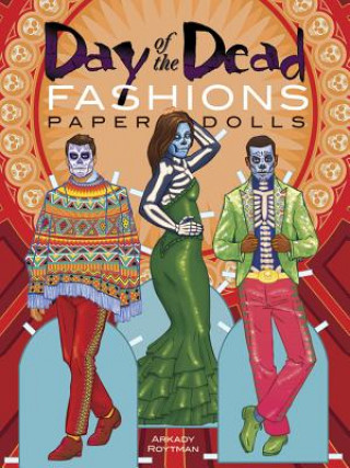 Kniha Day of the Dead Fashions Paper Dolls Arkady Roytman
