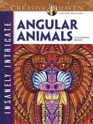 Kniha Creative Haven Insanely Intricate Angular Animals Coloring Book Connor Martyn