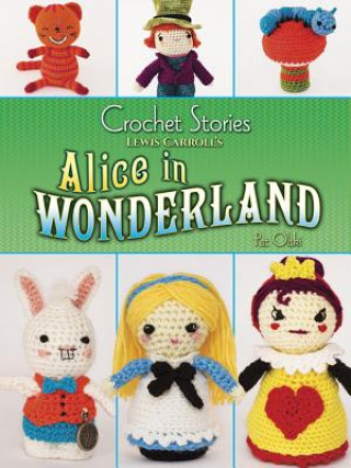 Kniha Crochet Stories: Alice in Wonderland Pat Olski