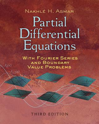 Könyv Partial Differential Equations with Fourier Series and Boundary Value Problems Nakhle H. Asmar