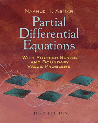 Książka Partial Differential Equations with Fourier Series and Boundary Value Problems Nakhle H. Asmar