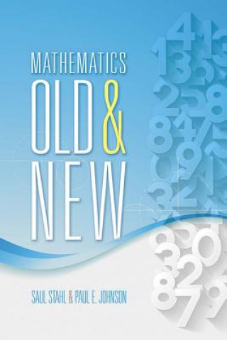 Book Mathematics Old and New Saul Stahl