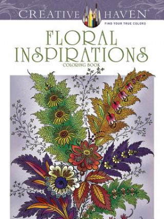 Carte Creative Haven Floral Inspirations Coloring Book F. Heald