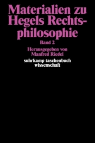 Könyv Materialien zu Hegels Rechtsphilosophie. Band 2. Bd.2 Manfred Riedel