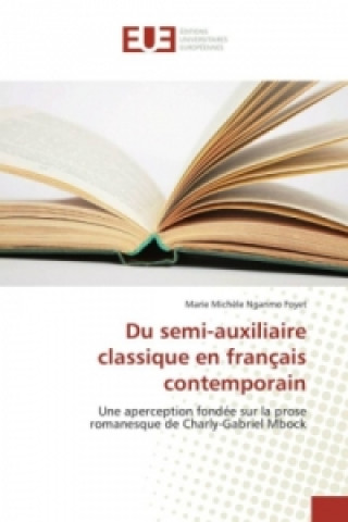 Könyv Du semi-auxiliaire classique en français contemporain Marie Michèle Nganmo Foyet